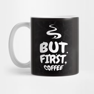 but first coffee dear Mug